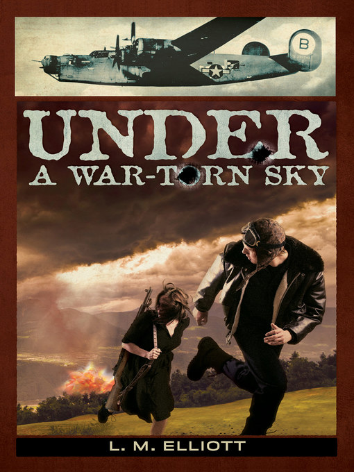 Title details for Under a War-Torn Sky by L.M. Elliott - Available